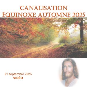 *** Équinoxe d'automne 25 VIDÉO